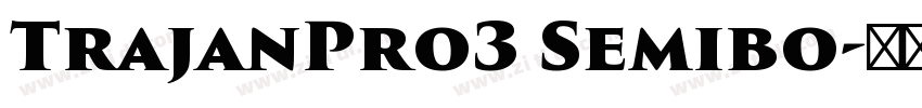 TrajanPro3 Semibo字体转换
